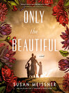 Cover image for Only the Beautiful